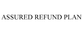 ASSURED REFUND PLAN