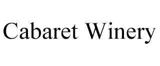 CABARET WINERY