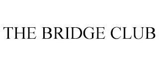 THE BRIDGE CLUB