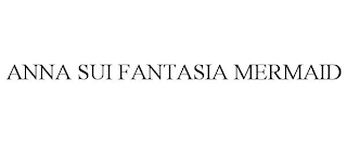 ANNA SUI FANTASIA MERMAID