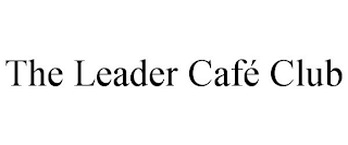 THE LEADER CAFÉ CLUB