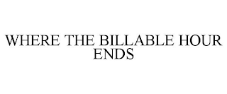 WHERE THE BILLABLE HOUR ENDS