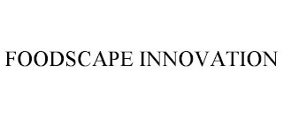 FOODSCAPE INNOVATION