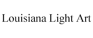LOUISIANA LIGHT ART