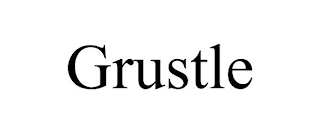 GRUSTLE