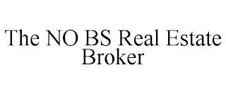 THE NO BS REAL ESTATE BROKER