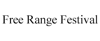 FREE RANGE FESTIVAL