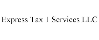 EXPRESS TAX 1 SERVICES LLC