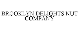 BROOKLYN DELIGHTS NUT COMPANY