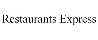 RESTAURANTS EXPRESS