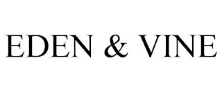 EDEN & VINE