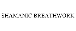 SHAMANIC BREATHWORK