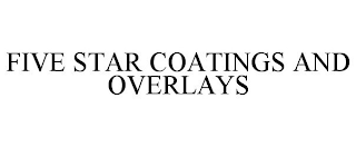 FIVE STAR COATINGS AND OVERLAYS