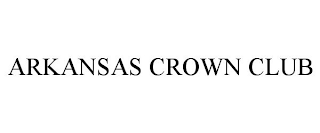 ARKANSAS CROWN CLUB