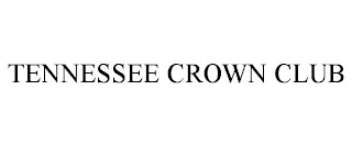 TENNESSEE CROWN CLUB