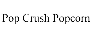 POP CRUSH POPCORN