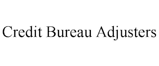 CREDIT BUREAU ADJUSTERS