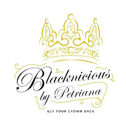 BLACKNICIOUS BY PETRIANA GET YOUR CROWNBACK