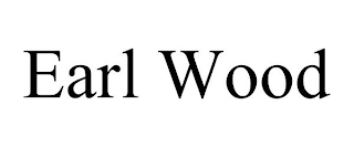 EARL WOOD