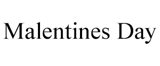 MALENTINES DAY