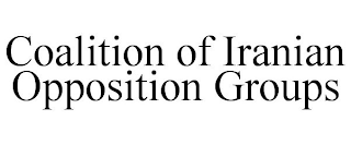 COALITION OF IRANIAN OPPOSITION GROUPS