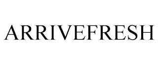 ARRIVEFRESH