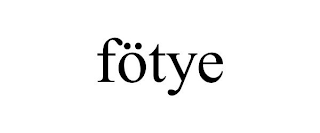 FÖTYE