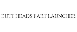 BUTT HEADS FART LAUNCHER