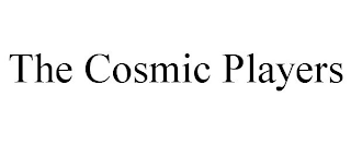 THE COSMIC PLAYERS