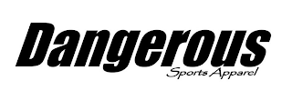 DANGEROUS SPORTS APPAREL