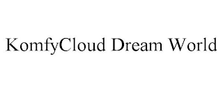 KOMFYCLOUD DREAM WORLD