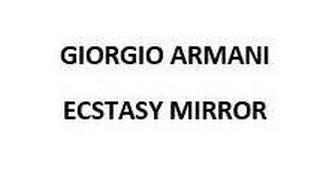 GIORGIO ARMANI ECSTASY MIRROR