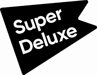 SUPER DELUXE