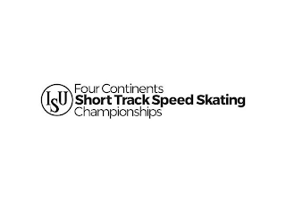 ISU FOUR CONTINENTS SHORT TRACK SPEED SKATING CHAMPIONSHIPS