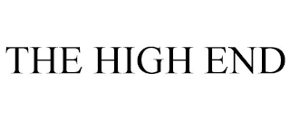 THE HIGH END