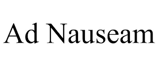 AD NAUSEAM