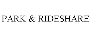 PARK & RIDESHARE