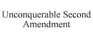 UNCONQUERABLE SECOND AMENDMENT