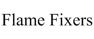 FLAME FIXERS