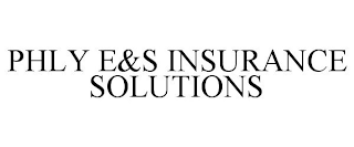 PHLY E&S INSURANCE SOLUTIONS