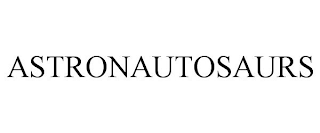 ASTRONAUTOSAURS