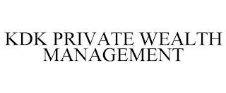 KDK PRIVATE WEALTH MANAGEMENT