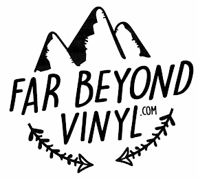 FAR BEYOND VINYL .COM