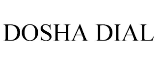 DOSHA DIAL