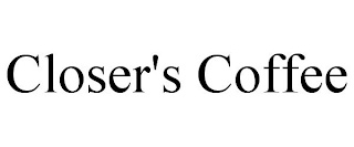 CLOSER'S COFFEE