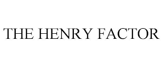 THE HENRY FACTOR