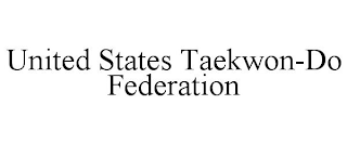 UNITED STATES TAEKWON-DO FEDERATION