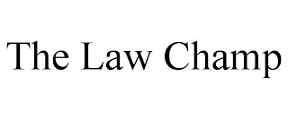 THE LAW CHAMP
