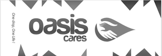 OASIS CARES ONE DROP, ONE LIFE!