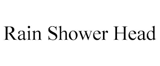 RAIN SHOWER HEAD